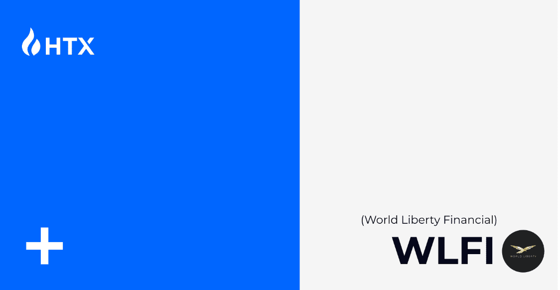Trump-Backed WLFI Lists on HTX, Paving the Way for Inclusive and Compliant Finance